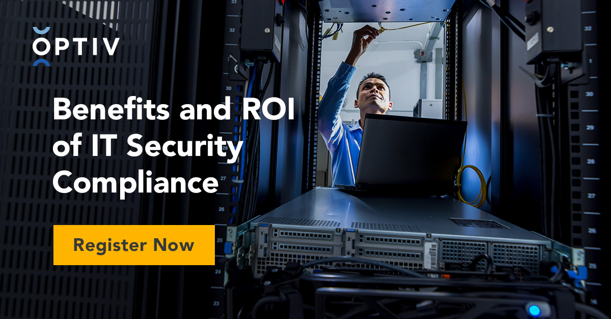 Benefits and ROI of IT Security Compliance Optiv